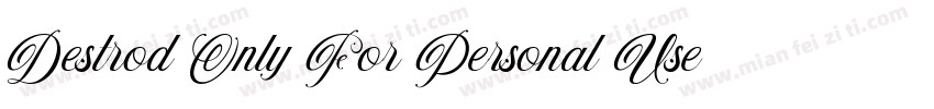 Destrod Only For Personal Use Regu字体转换